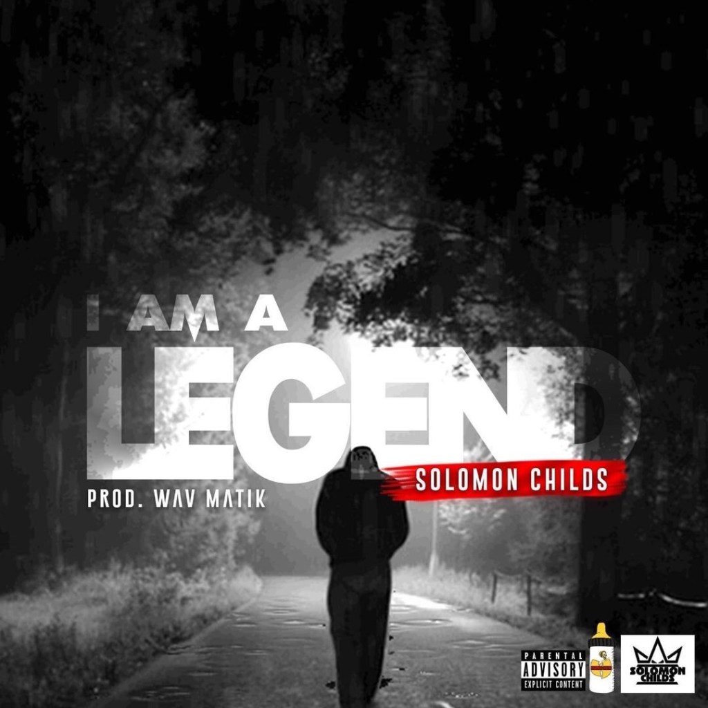 Solomon Childs~ I AM A LEGEND {NEW MUSIC&nbsp;ALERT!}🔊🚨🐝