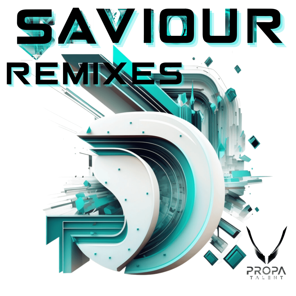 PROPA TALENTS SAVIOUR REMIXES-exclusive Beatport/Spotify 🔂🔊🔊🔉